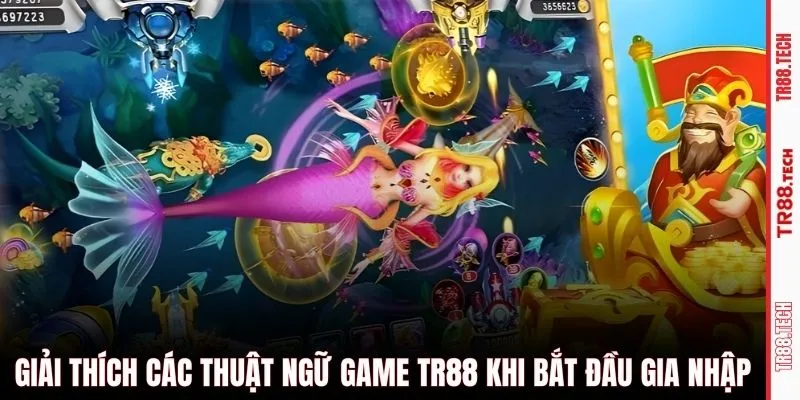 Giải thích các thuật ngữ game TR88 khi bắt đầu gia nhập