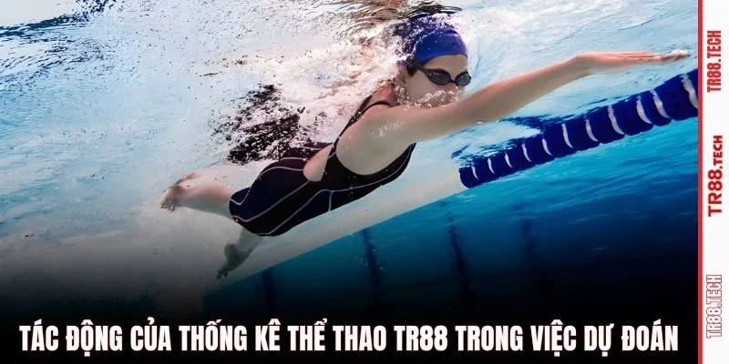 Tác động của thống kê thể thao TR88 trong việc dự đoán